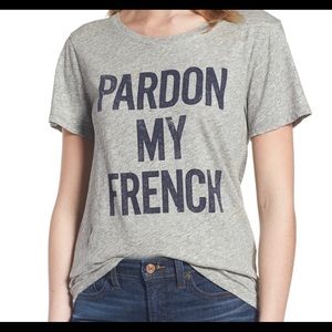 J Crew “Pardon my French” T shirt
